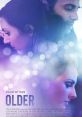 Older (2020) Older is a drama/romance about sex, love, relationships, growing up and how our nostalgic attachment to the past