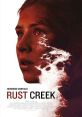 Rust Creek (2018) An overachieving college student gets lost on her way to a job interview. A wrong turn leaves her