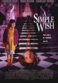A Simple Wish (1997) A bumbling fairy godfather tries to grant a girl's wish that her cabby father lands a Broadway role.