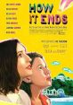 How It Ends (2021) In this feel-good apocalyptic comedy, Liza (Zoe Lister-Jones) embarks on a hilarious journey through LA in