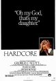 Hardcore (1979) A conservative Midwest businessman ventures into the underworld of pornography in California to look for