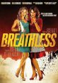 Breathless (2012) After killing her bank-robber husband, a Texas housewife must dispose of the body and find the loot while