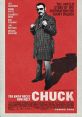 Chuck (2016) A drama inspired by the life of heavyweight boxer Chuck Wepner, who had a once-in-a-lifetime bout with