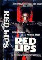Red Lips (1995) A doctor injects Caroline with a serum that gives her a need for blood. Cast: Caroline: Ghetty Chasun Lisa:
