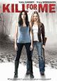 Kill for Me (2013) Two roommates with abusive men in their pasts consider murder as an option to help settle each other's