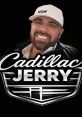 Cadillac Jerry Cadillac Jerry is a captivating voice talent whose dynamic range and energetic delivery resonate with