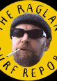 The Raglan Surf Report The Raglan Surf Report presents a candid and humorous take on life from a uniquely charismatic