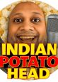 Indian Potato Head Indian Potato Head is an influential blogger and voiceover artist specializing in the nuanced world of