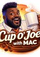 CupOJoewithMac Meet Mac Harris, the charismatic voice behind CupOJoeWithMac. This energetic and engaging personality is