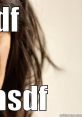 Adfsdfdfasdfasdf Sadfasdfasdf