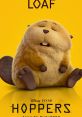 Loaf The Beaver (Hoppers) Hoppers) Loaf is a major character in the 2026 Disney•Pixar animated film