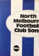 North Melborne Football Club Songs
