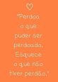 Perdoa The first that comes to mind is "!TA PERDOADO." It's a declaration of forgiveness, a release of anger and