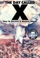 Cover of "The Day Called X" (1955), featuring nuclear survival tips and narrated by Glenn Ford. Civil defense film promotion.