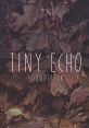 Tiny Echo - Video Game Video game from Tiny Echo. Published by Might and Delight (2017).
