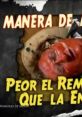 Escena impactante de "1000 Maneras de Morir", resaltando el lema "Peor el remedio que la enfermedad".