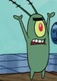 Sheldon J. Plankton Type your text to hear it in the voice of Sheldon J. Plankton.