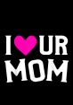 Ur Mom from Ur Mom. #