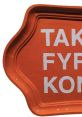 Orange tray with the text "TAKE FYR KONUNA," emphasizing a unique design and vibrant color for decorative use.
