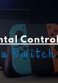 Nintendo Switch controllers featuring parental controls, enhancing gaming safety and experience for families.