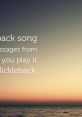 ackwards messages in songs: Explore hidden meanings when you play Nickelback tracks in reverse.