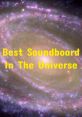 Best Soundboard In The Universe