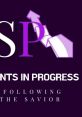 Saints in Progress This is a christian channel for sinners trying to be saints by learning of and following the Savior a